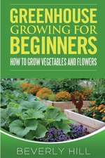 Greenhouse Growing for Beginners