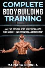 Complete Bodybuilding Training