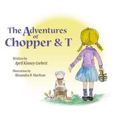 The Adventures of Chopper & T