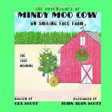 The Adventures of Mindy Moo Cow on Smiling Face Farm. the True Meaning