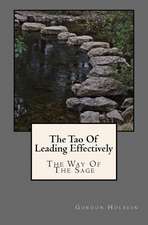 The Tao of Leading Effectively: The Way of the Sage