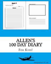 Allen's 100 Day Diary