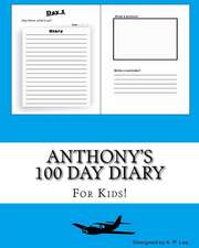 Anthony's 100 Day Diary