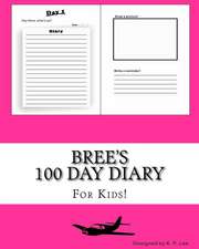 Bree's 100 Day Diary