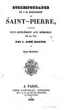 Correspondance de J.-H. Bernardin de Saint Pierre