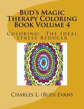 Bud's Magic Therapy Coloring Book Volume 4