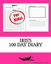 Iris's 100 Day Diary