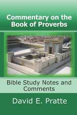 Commentary on the Book of Proverbs: Bible Study Notes and Comments