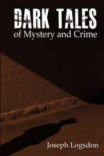 Dark Tales of Mystery and Crime