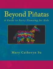 Beyond Pinatas: A Guide to Party Planning for Kids