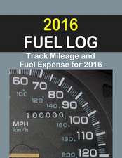 2016 Fuel Log: Track Fuel Auto Expenses for One Year in This 2016 Fuel Log. Helpful for Vehicle Expense at Tax Time.