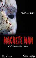 Machete Man - An Extreme Adult Horor: God's Order for the Church and Family