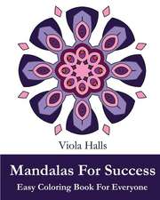 Mandalas for Success: 35+ Mandala Designs with Famous Quotes about Success