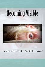 Becoming Visible: The Hart Family