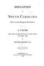 Education in South Carolina Prior to and During the Revolution: The Ode of the Prophetic Mantle