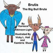 Brutis the Big Bull Brute