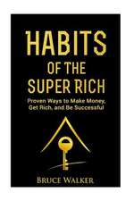 Habits of the Super Rich