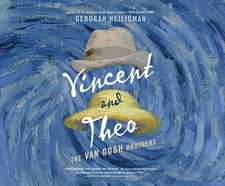 Vincent and Theo: The Van Gogh Brothers