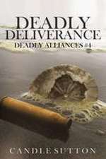Deadly Deliverance