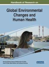 Handbook of Research on Global Environmental Changes and Human Health