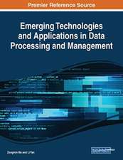 Emerging Technologies and Applications in Data Processing and Management