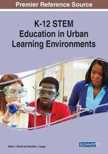 K-12 STEM Education in Urban Learning Environments