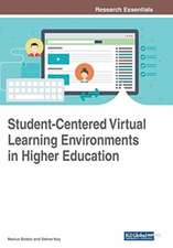 Student-Centered Virtual Learning Environments in Higher Education