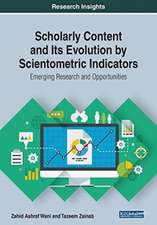 Scholarly Content and Its Evolution by Scientometric Indicators