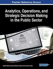 Analytics, Operations, and Strategic Decision Making in the Public Sector