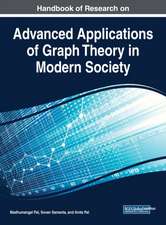 Handbook of Research on Advanced Applications of Graph Theory in Modern Society