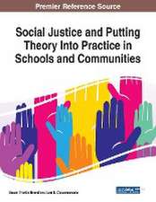 Social Justice and Putting Theory Into Practice in Schools and Communities