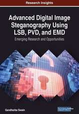 Advanced Digital Image Steganography Using LSB, PVD, and EMD