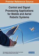 Control and Signal Processing Applications for Mobile and Aerial Robotic Systems