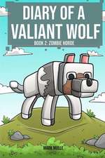 Diary of a Valiant Wolf (Book 2)