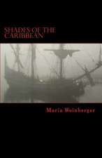 Shades of the Caribbean - Die Abenteuer Der Piratin Maria Amante