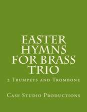 Easter Hymns for Brass Trio - 2 Trumpets and Trombone