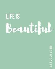 Life Is Beautiful - Notebook