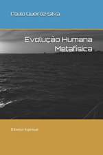 Evolucao Humana Metafisica: O Evoluir Espiritual