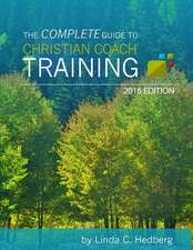 The Complete Guide to Christian Coach Training