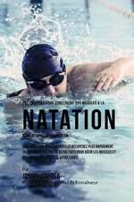 Des Recettes Pour Construire Vos Muscles a la Natation Avant Et Apres La Competition