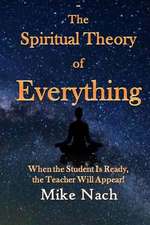 The Spiritual Theory of Everything