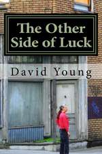 The Other Side of Luck