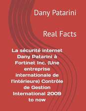 La Securite Internet Dany Patarini a Fortinet Inc. (Une Entreprise Internationale de L'Interieure) Controle de Gestion International 2009 to Now