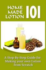 Homemade Lotion 101