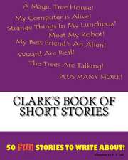 Clark's Book of Short Stories