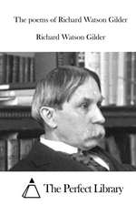 The Poems of Richard Watson Gilder