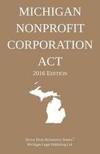 Michigan Nonprofit Corporation ACT; 2016 Edition