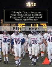 7 Simple Tips to Increase Your High School Football Program Participation and Player Performance