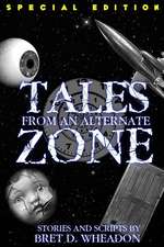 Tales from an Alternate Zone (Expanded Edition)