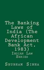 The Banking Laws of India (the African Development Bank ACT, 1983)